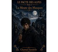 Le pacte des Alpes: La meute des masques
