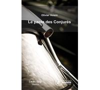 Le pacte des Conjurés - Olivier Voisin - Ex Aequo - broché - Roman