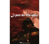 Le Pacte Des Elfes-Sphinx Tome 1 - Mélénor De Gohtes