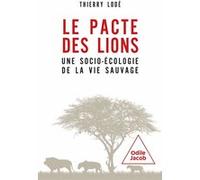 Le pacte des lions: Une socio-écologie de la vie sauvage