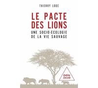 Le pacte des lions: Une socio-écologie de la vie sauvage