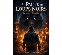 Le pacte des loups noirs: La lignée maudite