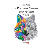 Le Pacte des Origines: L'écho des âmes - Tome 2