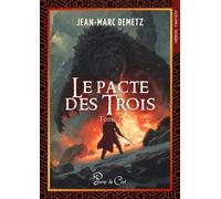Le Pacte des Trois, Tome 2 - Jean-Marc Demetz - Editions Plume de Chat - ebook (ePub) - Livre