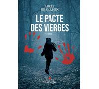 Le pacte des vierges - Aurée de Carbon - Spinelle Eds - broché - Roman