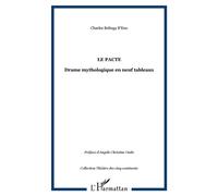 Le Pacte Drame mythologique en neuf tableaux - Charles Belinga B'Eno - L'harmattan - broché - Théâtre