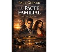 LE PACTE FAMILIAL: Un thriller psychologique familial à suspense extrême, au cœur des secrets, des mensonges et des trahisons).NOUVEAUTÉ