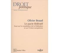 Le Pacte Fédératif - Essai sur la constitution de la Fédération et sur l'Union europée