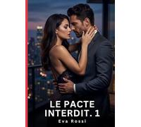 Le Pacte Interdit. 1: Roman d'Amour Sensuel pour Adultes