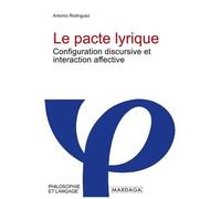 Le Pacte Lyrique - Configuration Discursive Et Interaction Affective