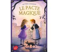 Le pacte magique - Alyssa Colman - Ldp Jeunesse - Poche - Roman junior