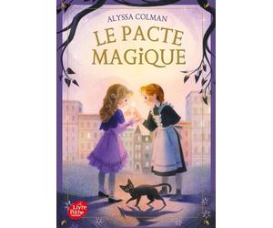Le pacte magique - Alyssa Colman - Ldp Jeunesse - Poche - Roman junior