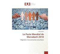 Le Pacte Mondial de Marrakech 2018 Migration et les contraintes sécuritaires - Haïfa Hubert - Universitaires Europeennes - broché - Livre