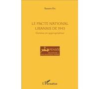 Le Pacte national libanais de 1943 Genèse et appropriation - Bassem Rai - L'harmattan - broché - Etude