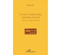 Le Pacte national libanais de 1943 Genèse et appropriation - Bassem Rai - L'harmattan - broché - Etude