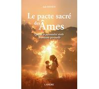 Le pacte sacré des âmes - Quand la parentalité révèle la mission spirituelle