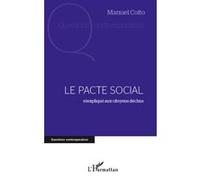 Le pacte social Réexpliqué aux citoyens déchus - Manuel Coito - L'harmattan - broché - Essai