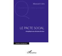 Le pacte social Réexpliqué aux citoyens déchus - Manuel Coito - L'harmattan - broché - Essai