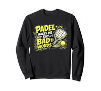 Le Padel Me Fait Dire des Gros Mots - Padel Marrant Sweatshirt