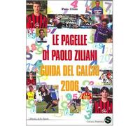 Le pagelle di Paolo Ziliani. Guida del calcio 2006