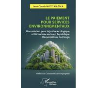 Le paiement pour services environnementaux: Une solution pour la justice écologique et l’économie verte en République Démocratique du Congo