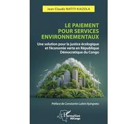 Le paiement pour services environnementaux: Une solution pour la justice écologique et l’économie verte en République Démocratique du Congo