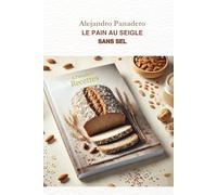 LE PAIN AU SEIGLE SANS SEL: Recettes