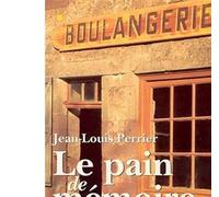 Le Pain de mémoire - - Jean-Louis Perrier - Albin Michel - Livre