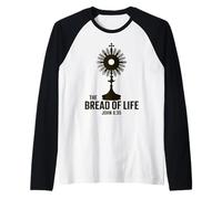 Le Pain de Vie Jean 6:35 Eucharistie Adoration Monstrance Manche Raglan