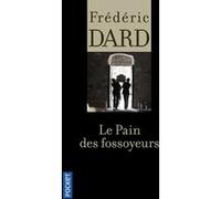 Le Pain des fossoyeurs Frédéric Dard (Auteur)