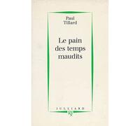 Le Pain des temps maudits