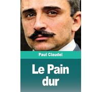 Le Pain dur
