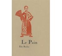 Le Pain - Elie Reclus - Heros-Limite Eds - broché - Roman