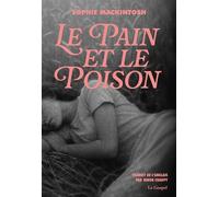 Le pain et le poison - Sophie Mackintosh - Le Gospel - broché - Roman
