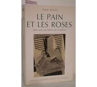 Le Pain Et Les Roses : Jalons Pours Une Histoire Des Socialismes