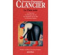 Le pain noir Georges-Emmanuel Clancier (Auteur), Albine Novarino-Pothier (Préface)