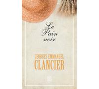 Le Pain noir - Georges-Emmanuel Clancier - J'ai Lu - Poche - Roman