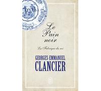 Le Pain noir La Fabrique du roi - Georges-Emmanuel Clancier - J'ai Lu - Poche - Roman