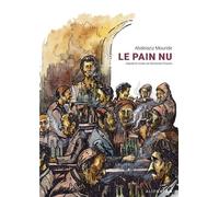 Le Pain nu D'après le roman de Mohamed Choukri - Adbelaziz Mouride - Alifbata - broché - Bande dessinée