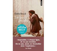 Le Pain perdu - Edith Bruck - Points - Poche - Roman