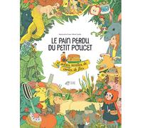 Le pain perdu du petit Poucet: Et autres recettes de contes de fées