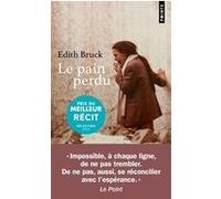 Le Pain perdu - Edith Bruck - Points - Poche - Roman