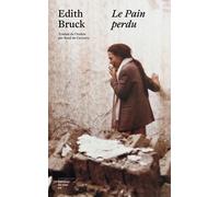 Le pain perdu - Edith Bruck - Du Sous-Sol - broché - Roman