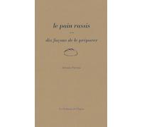 Le pain rassis, dix façons de le préparer