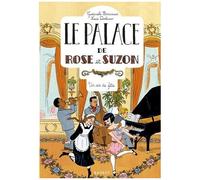 Le Palace De Rose Et Suzon - Un Air De Fête
