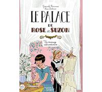 Le palace de Rose et Suzon - Un mariage extraordinaire
