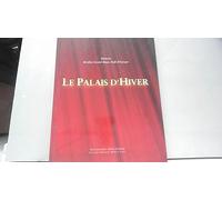 Le Palais D' Hiver. Histoire Du Plus Grand Music Hall D'Europe