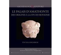 Le palais d'Amathonte, des origines à la fin de l'antiquité - Antigone Marangou - Presses Universitaires Rennes - broché - Essai