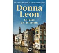Donna Leon – Le Palais de l'infortune – Roman – Broché