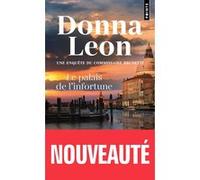 Le Palais de l'infortune Donna Leon (Auteur), Gabriella Zimmermann (Traduction)
